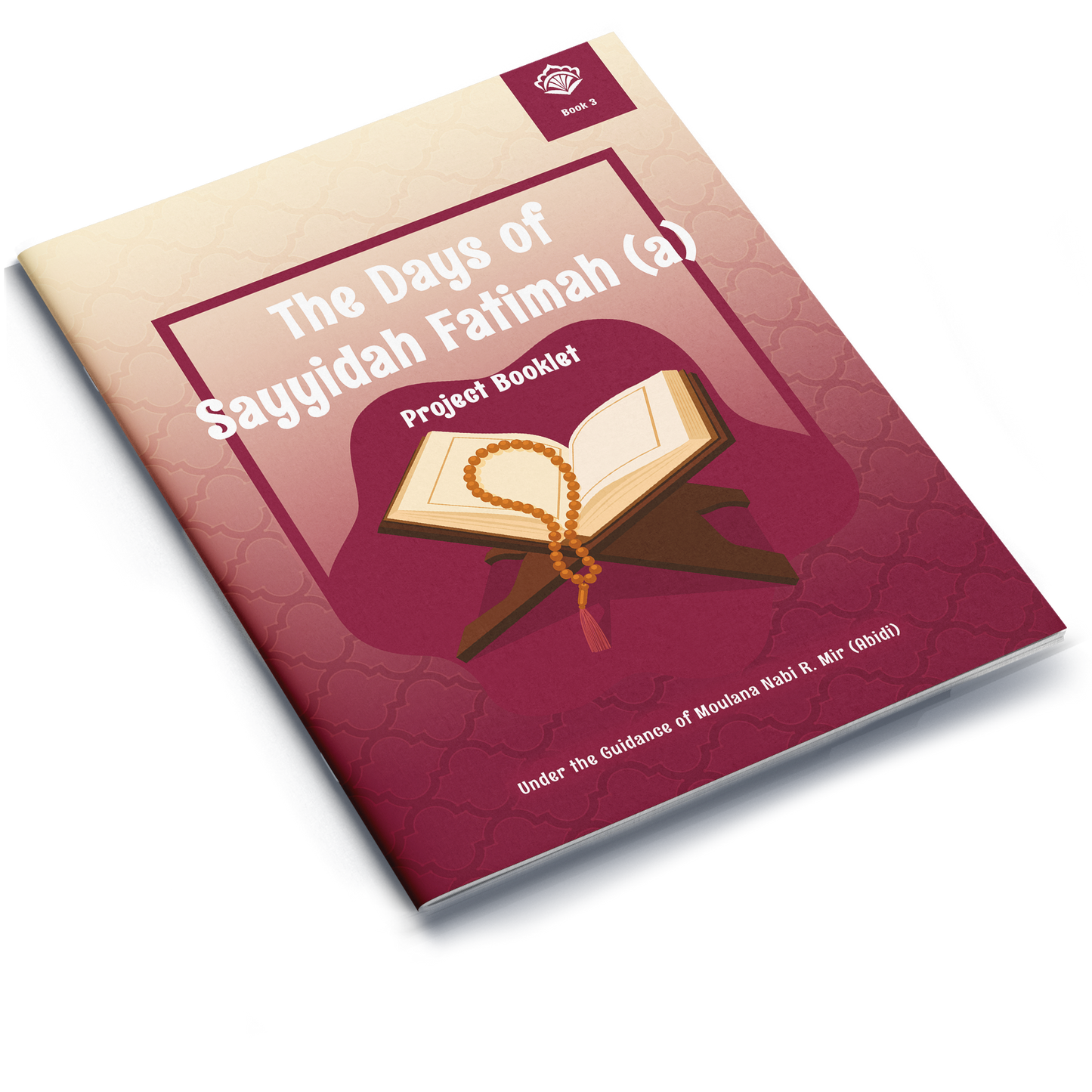 The Days of Sayyidah Fatimah | Project Booklet 3