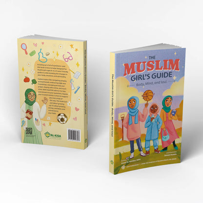 The Muslim Girl's Guide: Body, Mind, and Soul